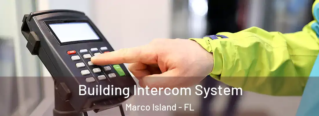 Building Intercom System Marco Island - FL