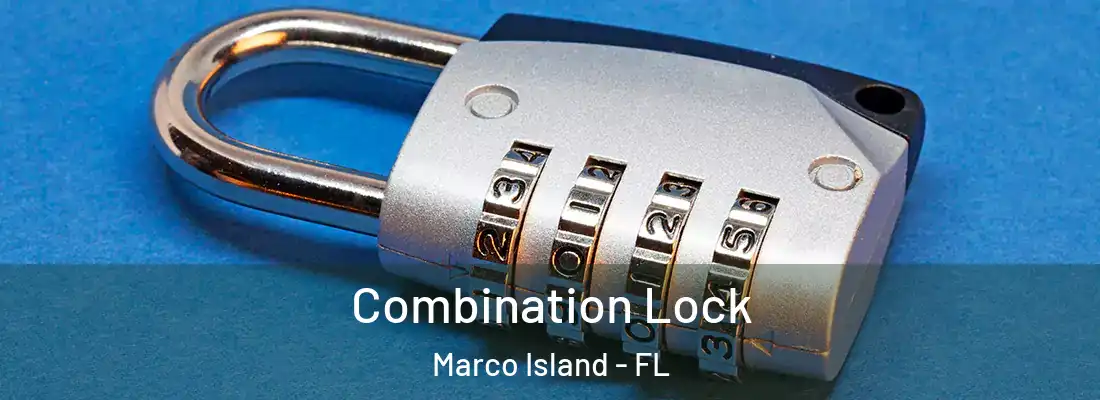 Combination Lock Marco Island - FL