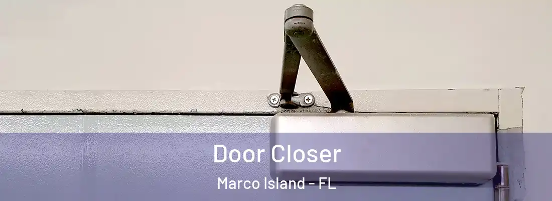 Door Closer Marco Island - FL
