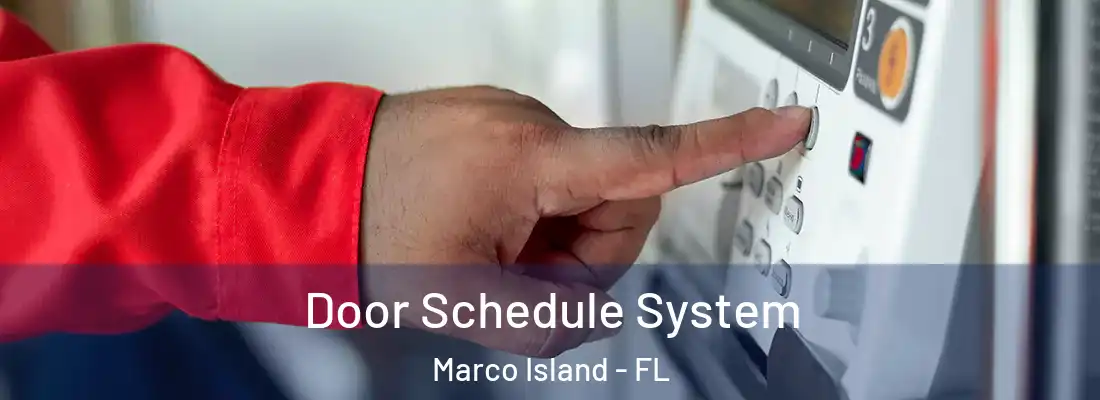 Door Schedule System Marco Island - FL