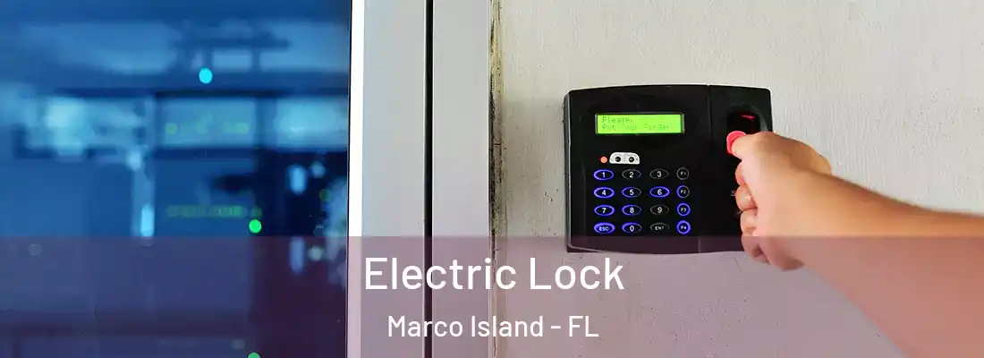 Electric Lock Marco Island - FL