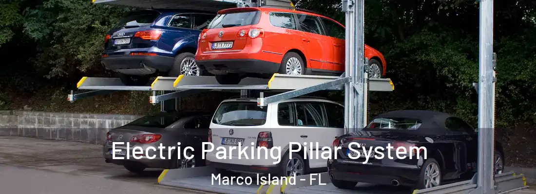 Electric Parking Pillar System Marco Island - FL