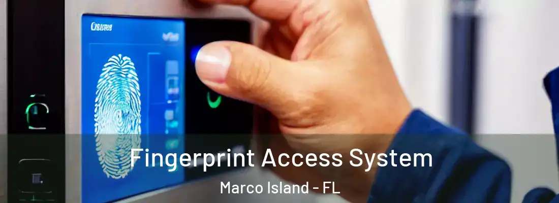 Fingerprint Access System Marco Island - FL