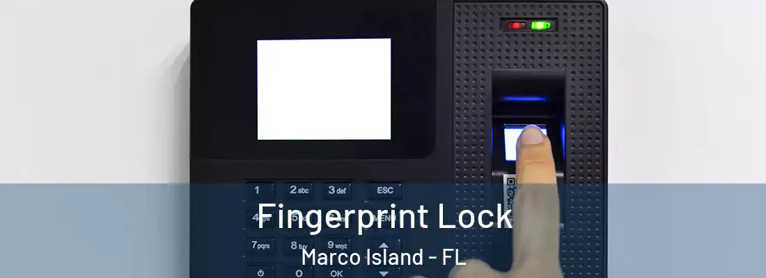 Fingerprint Lock Marco Island - FL