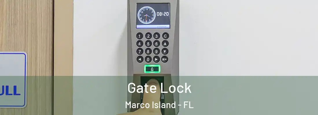 Gate Lock Marco Island - FL