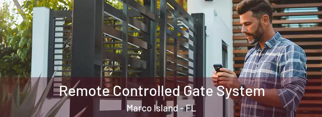 Remote Controlled Gate System Marco Island - FL
