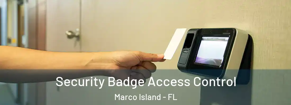 Security Badge Access Control Marco Island - FL