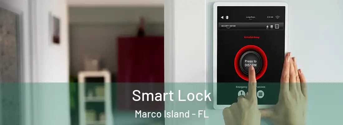 Smart Lock Marco Island - FL