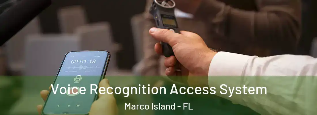 Voice Recognition Access System Marco Island - FL