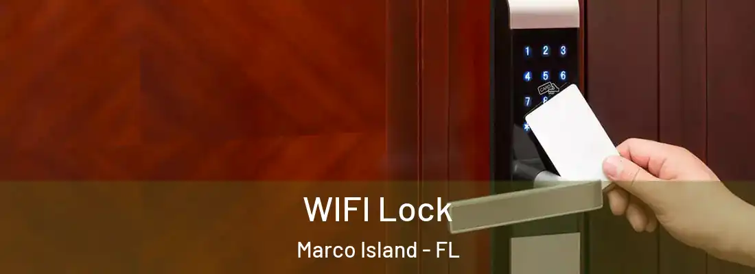 WIFI Lock Marco Island - FL